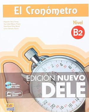 El Cron&oacute;metro B2 - Edici&oacute;n Nuevo DELE (con codigo de acceso en linea para alumno y profesor): Edici&oacute;n Nuevo DELE 2013: 0000