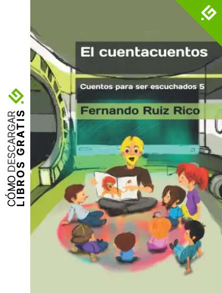 El cuentacuentos (Cuento infantil biling&uuml;e espa&ntilde;ol-ingl&eacute;s ilustrado + abecedario + vocabulario + cuaderno de caligraf&iacute;a)