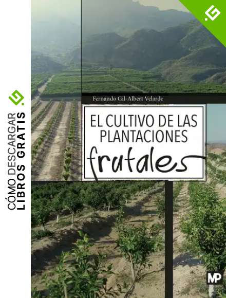 El cultivo de las plantaciones frutales (Agricultura)