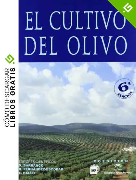 El cultivo del olivo 6&ordf; ed. (Agricultura)