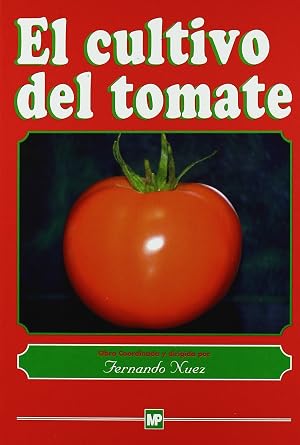 El cultivo del tomate. (Agricultura)