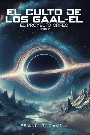 El Culto de los Gaal-El: (El Proyecto Orfeo, Libro 2)