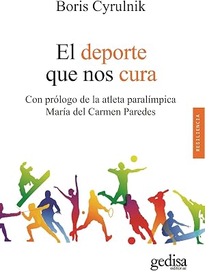 El deporte que nos cura: Entrevistas realizadas por Francois L'Yvonnet: 100639 (PSICOLOG&Iacute;A / RESILIENCIA)