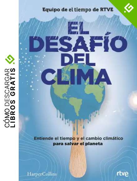 El Desaf&iacute;o Del Clima