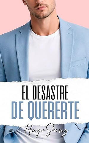 El desastre de quererte