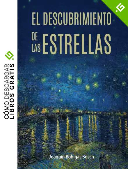 EL DESCUBRIMIENTO DE LAS ESTRELLAS: (COMO HEMOS LLEGADO A SABER LO QUE SON LAS ESTRELLAS)