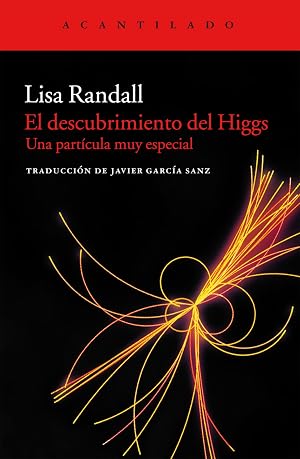 El descubrimiento del Higgs: una part&iacute;cula muy especial (Cuadernos del Acantilado)