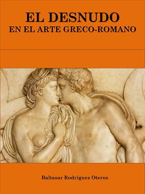 EL DESNUDO EN EL ARTE GRECO-ROMANO