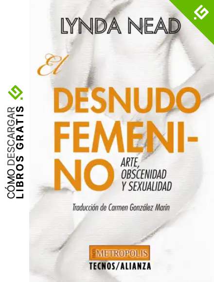 El desnudo femenino: Arte, obscenidad y sexualidad (Filosof&iacute;a - Neometr&oacute;polis)