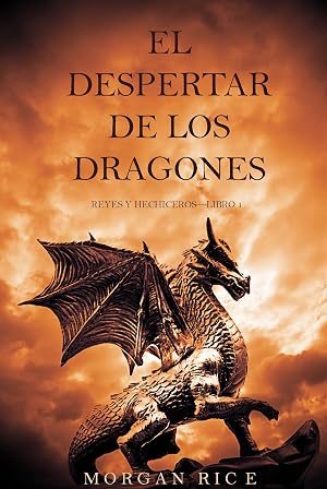 El Despertar de los Dragones (Reyes y Hechiceros&mdash;Libro 1)