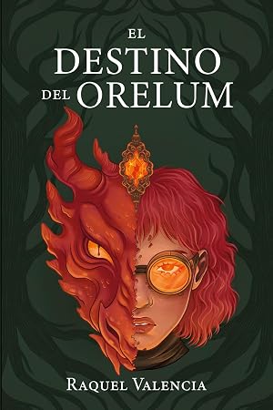 El destino del Orelum: Novela de fantas&iacute;a dist&oacute;pica