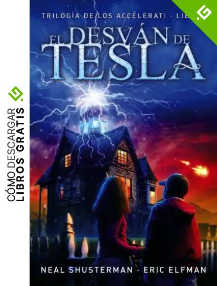El desv&aacute;n de Tesla: Trilog&iacute;a de los Accelerati, 1 (LITERATURA JUVENIL (a partir de 12 a&ntilde;os) - Narrativa juvenil)
