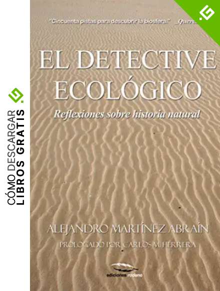 El Detective Ecol&oacute;gico: Reflexiones Sobre Historia Natural