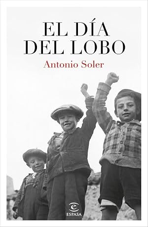 El d&iacute;a del lobo (ESPASA NARRATIVA)