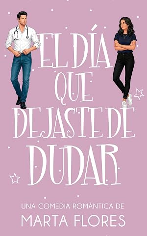 El d&iacute;a que dejaste de dudar