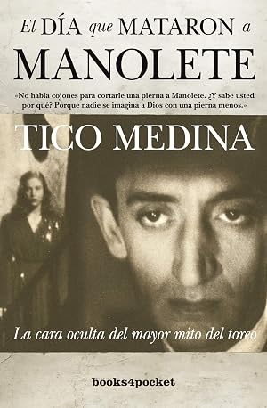 El d&iacute;a que mataron a Manolete (Narrativa (books 4 Pocket))