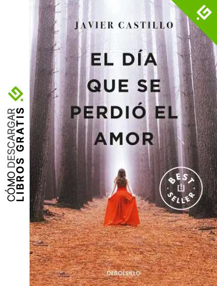 El d&iacute;a que se perdi&oacute; el amor (Best Seller)