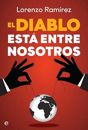 El diablo est&aacute; entre nosotros: Los agentes del caos del nuevo orden mundial (Actualidad)
