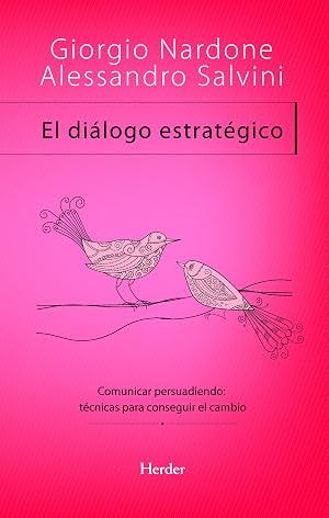 El di&aacute;logo estrat&eacute;gico: Comunicar persuadiendo: t&eacute;cnicas para conseguir el cambio (Problem Solving)