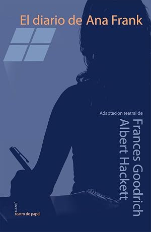El diario de Ana Frank: 4 (Joven Teatro de papel)