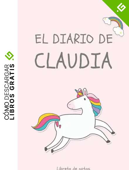 El Diario de Claudia Libreta de Notas: Cuaderno con 110 P&aacute;ginas | P&aacute;ginas con Rayas Horizontales y en Blanco | Regalo Perfecto Para Ni&ntilde;as | Desconecta de las Pantallas
