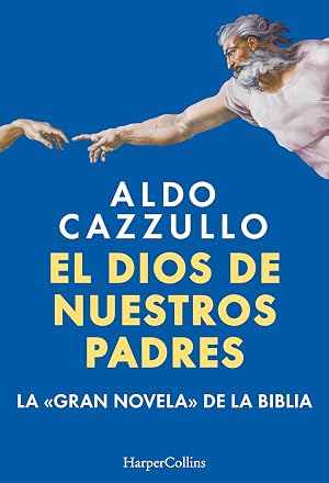 El dios de nuestros padres: La gran novela de la Biblia