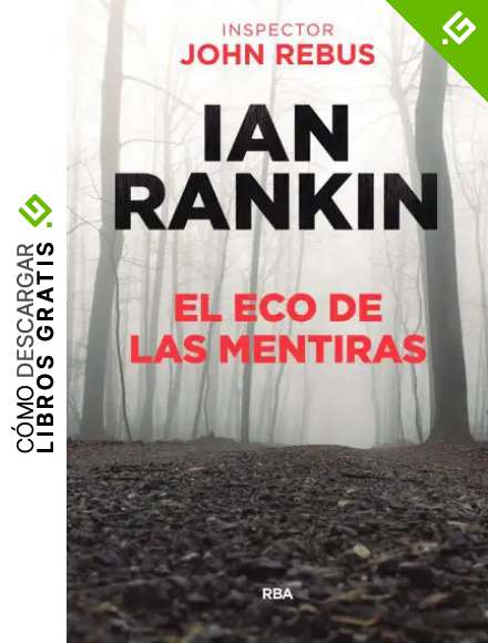 El eco de las mentiras (John Rebus n&ordm; 22)