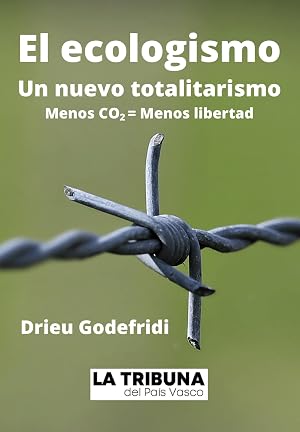 El ecologismo: Un nuevo totalitarismo: Menos CO2 = Menos libertad