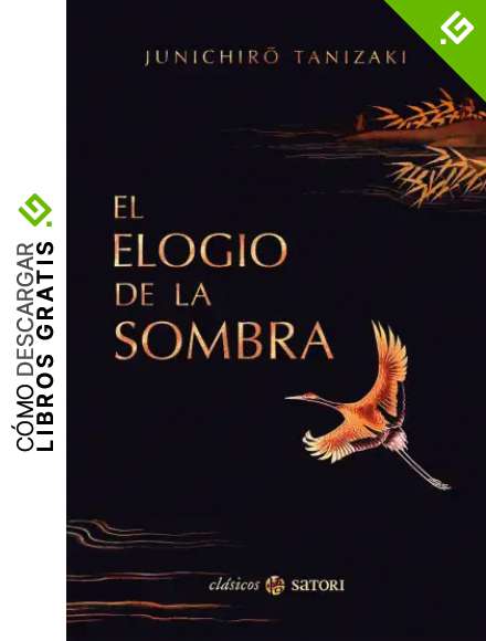 El Elogio De La Sombra (CLASICOS SATORI)