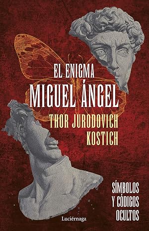 El enigma Miguel &Aacute;ngel: S&iacute;mbolos y c&oacute;digos ocultos (ENIGMAS Y CONSPIRACIONES)