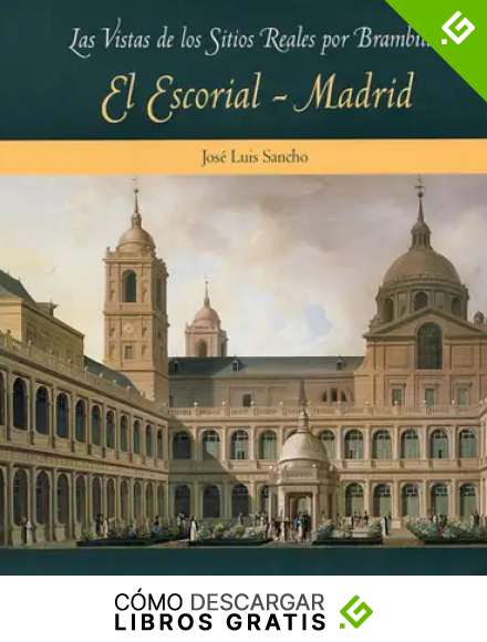 El Escorial y Madrid (Las vistas de los Sitios Reales por Brambilla)