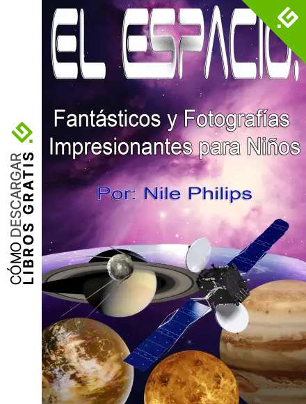 El Espacio: Datos Fant&aacute;sticos y Fotograf&iacute;as Impresionantes para Ni&ntilde;os