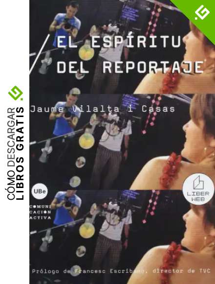 El esp&iacute;ritu del reportaje: 1 (COMUNICACI&Oacute;N ACTIVA)