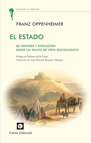 El Estado: Su historia y evoluci&oacute;n desde el punto de vista sociol&oacute;gico (La Antorcha)