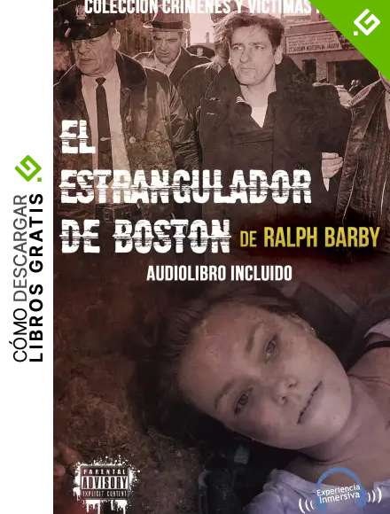 EL ESTRANGULADOR DE BOSTON: (Colecci&oacute;n cr&iacute;menes y v&iacute;ctimas reales) (Audiolibro incluido)