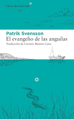 El evangelio de las anguilas (2&ordf;ED.): 244 (LIBROS DEL ASTEROIDE)