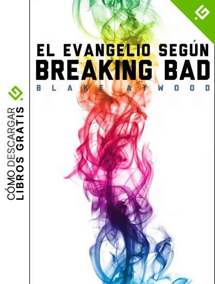 El evangelio seg&uacute;n Breaking Bad
