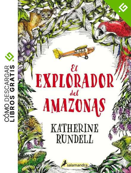 El explorador del Amazonas (Salamandra Middle Grade)