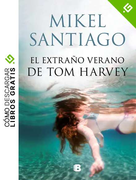 El extra&ntilde;o verano de Tom Harvey