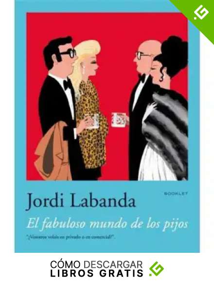 El fabuloso mundo de los pijos