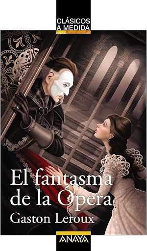 El fantasma de la &Oacute;pera (CL&Aacute;SICOS - Cl&aacute;sicos a Medida)