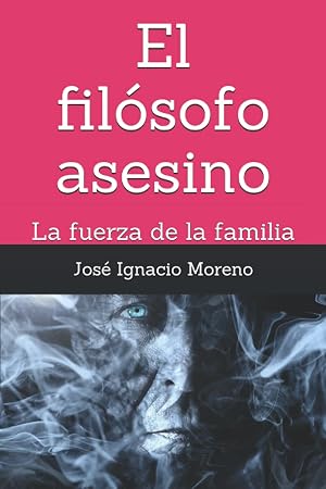 El fil&oacute;sofo asesino: La fuerza de la familia