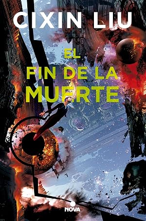 El fin de la muerte (Trilog&iacute;a de los Tres Cuerpos 3)