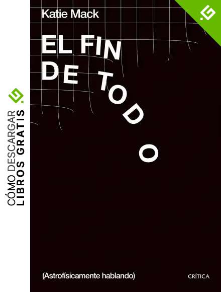 El fin de todo: (Astrof&iacute;sicamente hablando) (Drakontos)