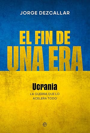 El fin de una era: La guerra que lo acelera todo (ACTUALIDAD)