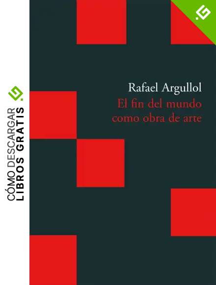 El fin del mundo como obra de arte (Acantilado Bolsillo)