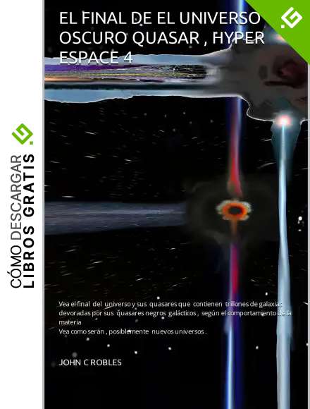 EL FINAL DE EL UNIVERSO OSCURO QUASAR , HYPER ESPACE 4