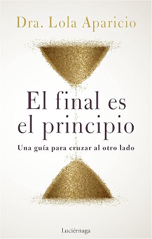 El final es el principio (TESTIMONIOS Y VIVENCIAS)
