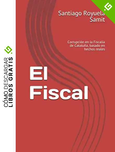 El Fiscal: Corrupci&oacute;n en la Fiscal&iacute;a de Catalu&ntilde;a, basado en hechos reales