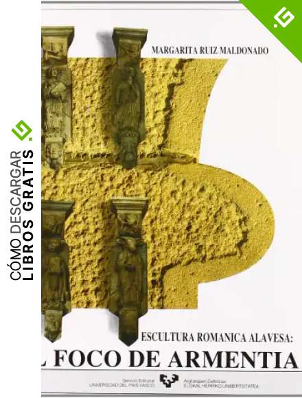El foco de Armentia. Escultura rom&aacute;nica alavesa (Zabalduz)